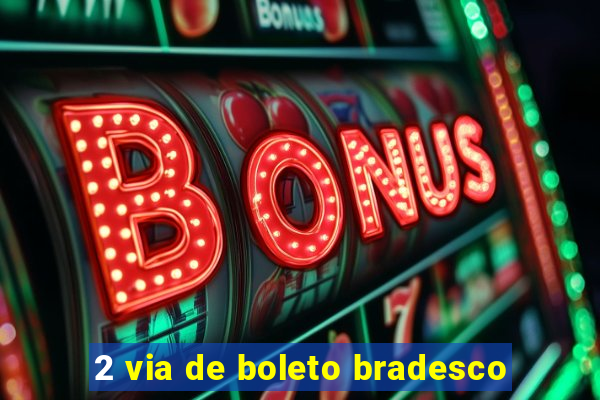 2 via de boleto bradesco